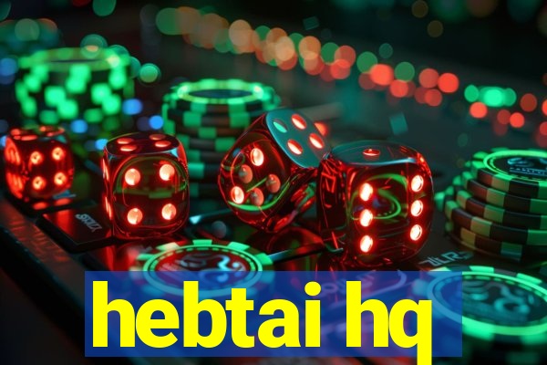 hebtai hq